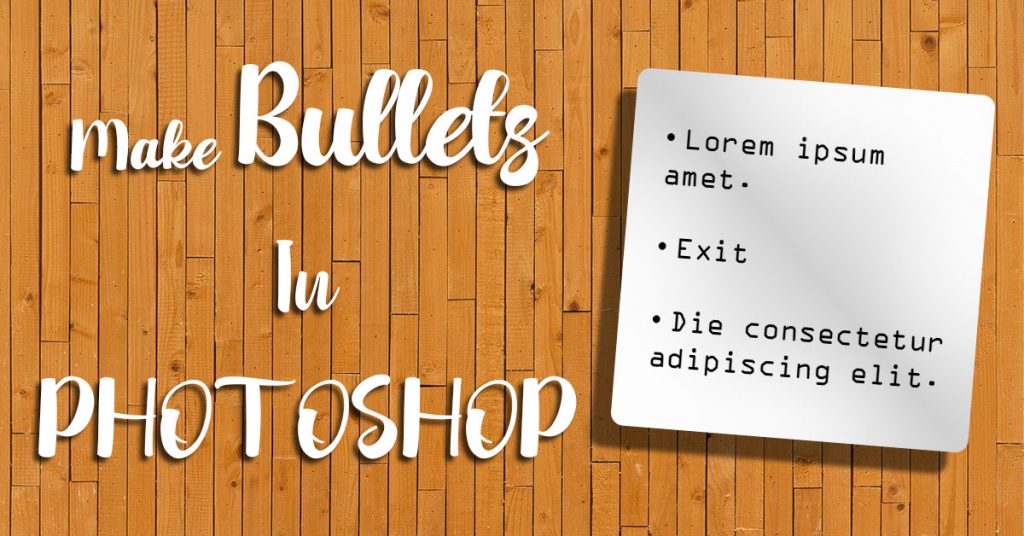 How To Make Bullet Points In Photoshop
